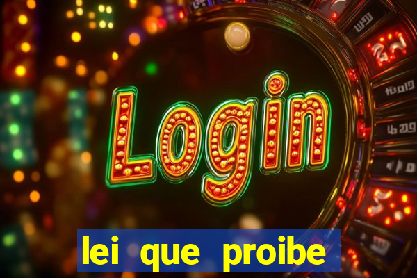 lei que proibe baralho na escola