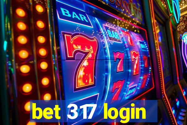 bet 317 login