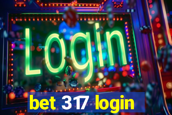 bet 317 login
