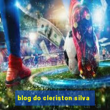 blog do cleriston silva