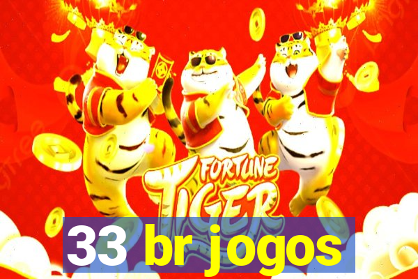 33 br jogos