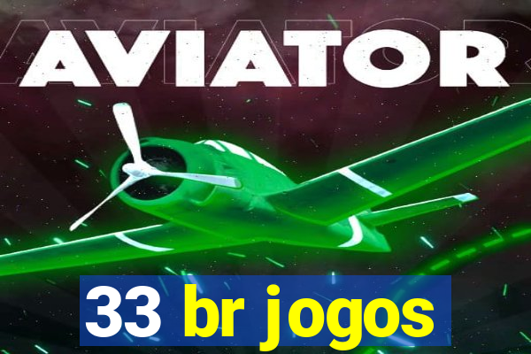 33 br jogos