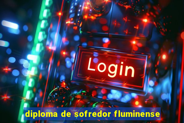 diploma de sofredor fluminense