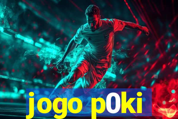 jogo p0ki