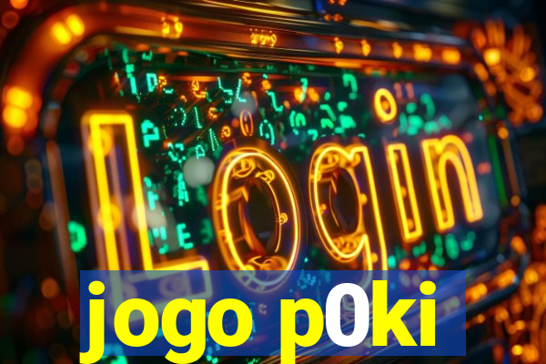 jogo p0ki