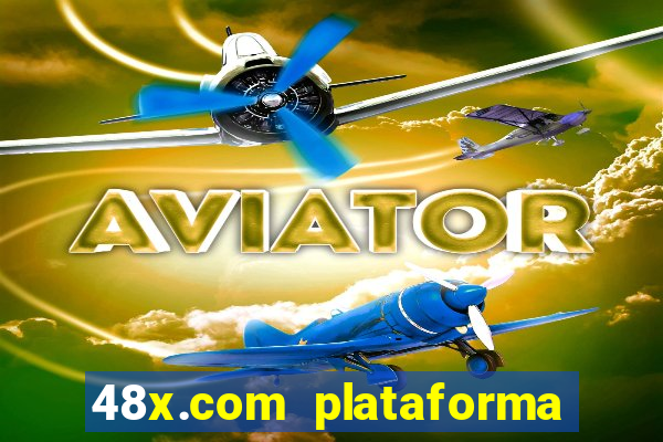 48x.com plataforma de jogos