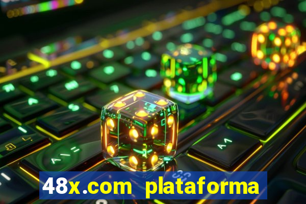 48x.com plataforma de jogos