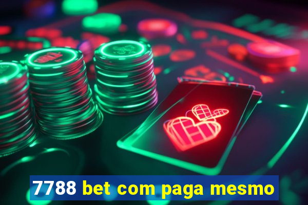 7788 bet com paga mesmo