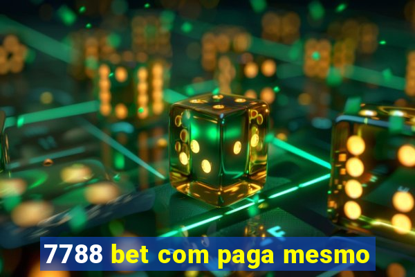 7788 bet com paga mesmo