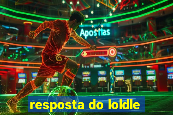 resposta do loldle
