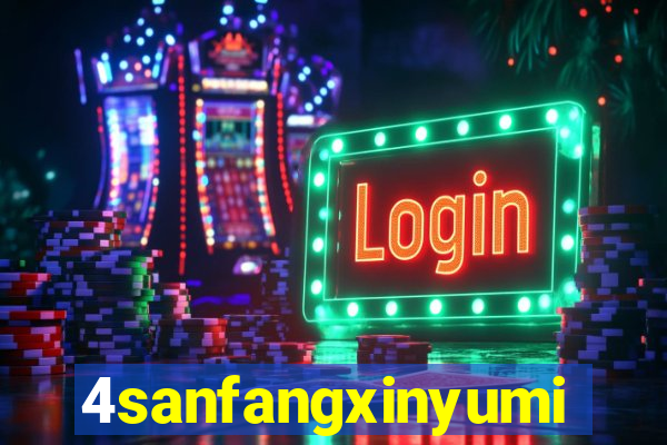 4sanfangxinyuming.com
