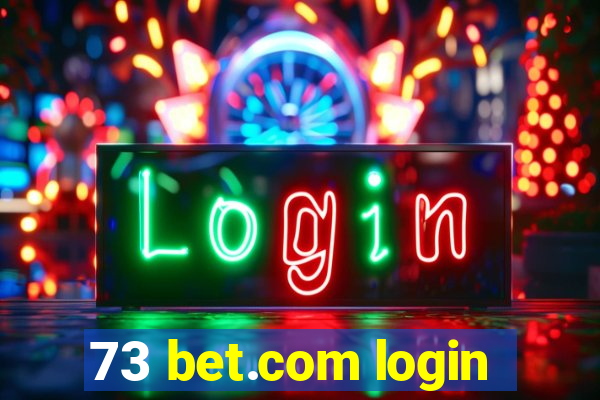 73 bet.com login