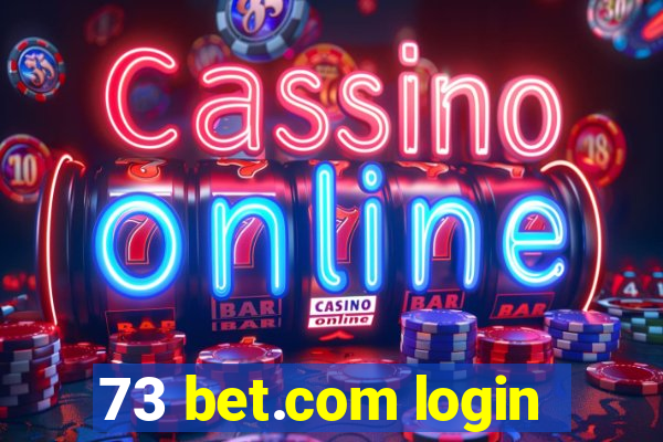 73 bet.com login