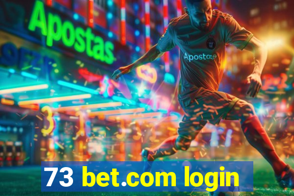 73 bet.com login