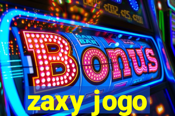 zaxy jogo