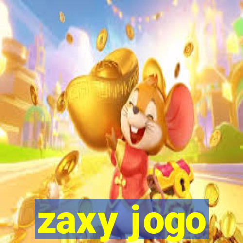 zaxy jogo