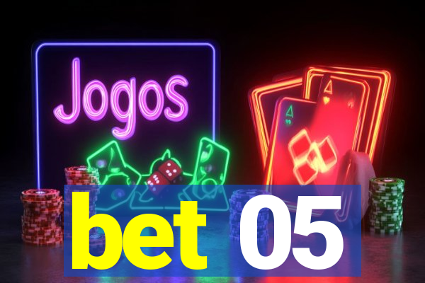 bet 05