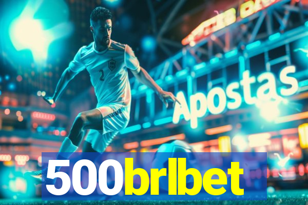 500brlbet
