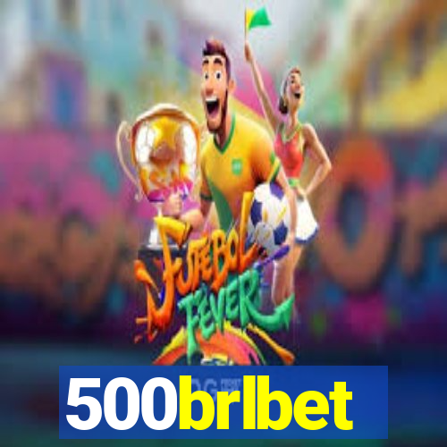 500brlbet
