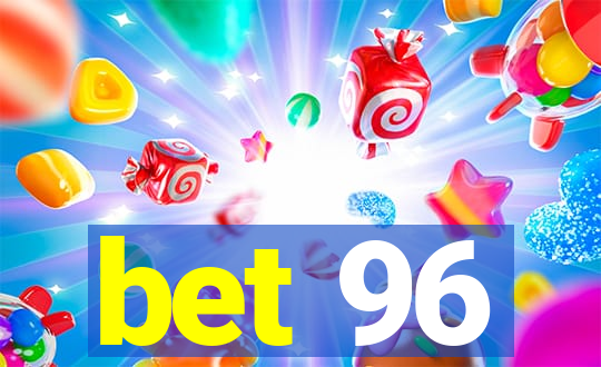 bet 96
