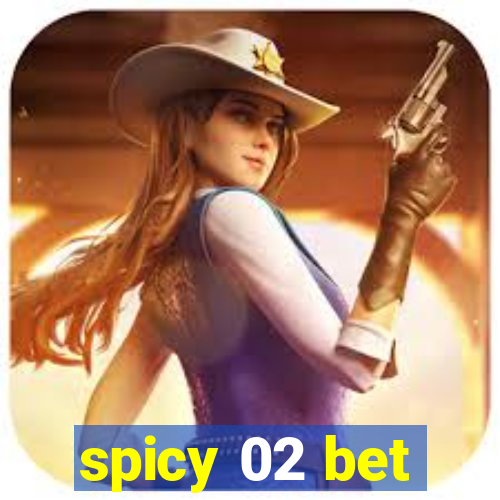 spicy 02 bet