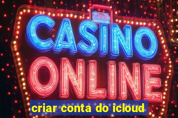 criar conta do icloud