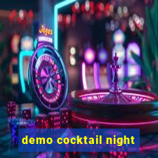 demo cocktail night