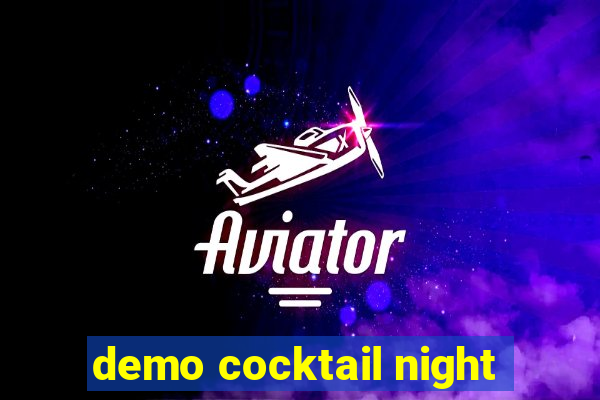 demo cocktail night
