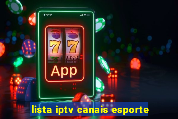 lista iptv canais esporte