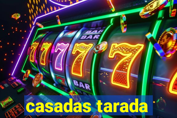 casadas tarada