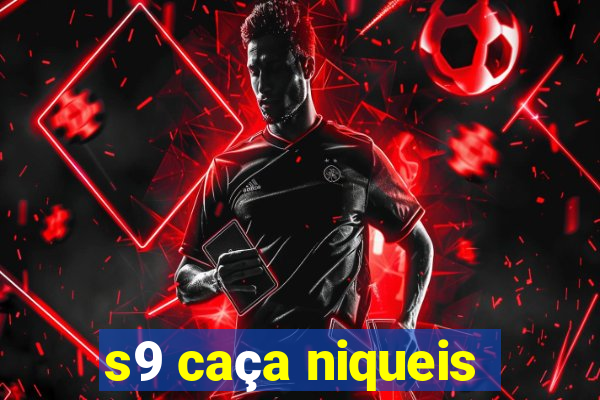 s9 caça niqueis
