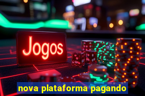 nova plataforma pagando