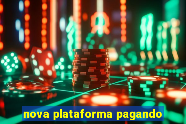 nova plataforma pagando