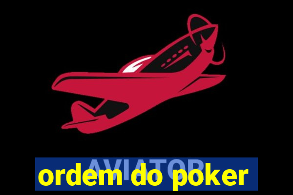 ordem do poker