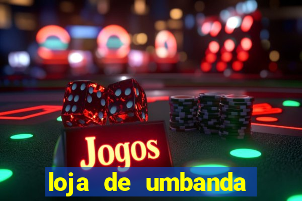 loja de umbanda perto de mim
