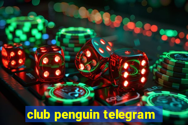 club penguin telegram
