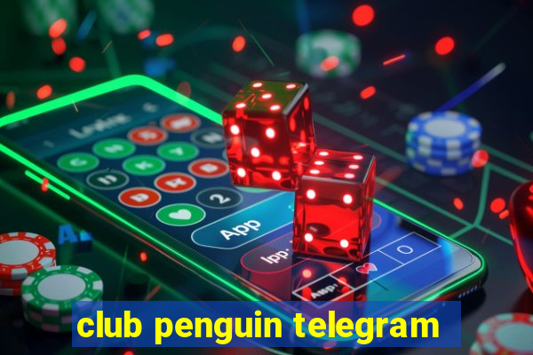 club penguin telegram