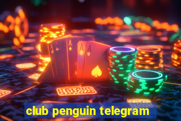 club penguin telegram