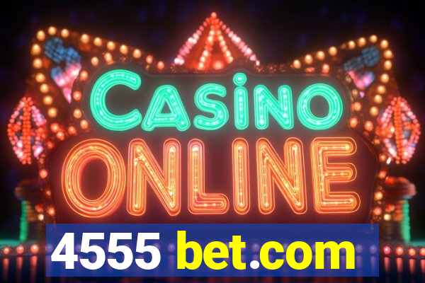 4555 bet.com