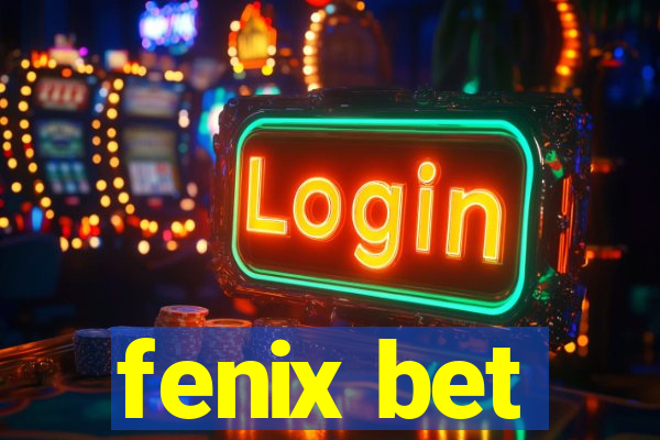 fenix bet