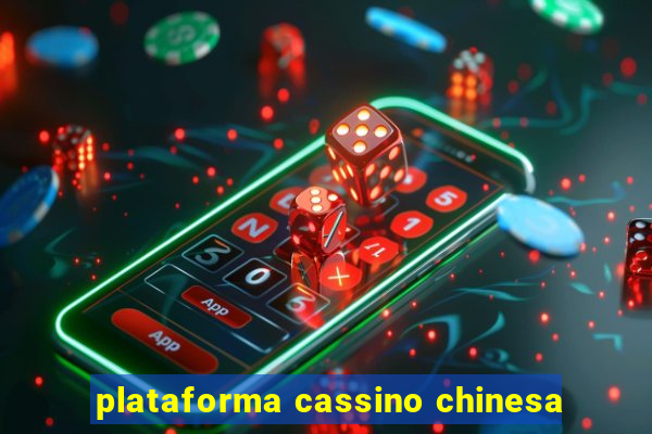 plataforma cassino chinesa