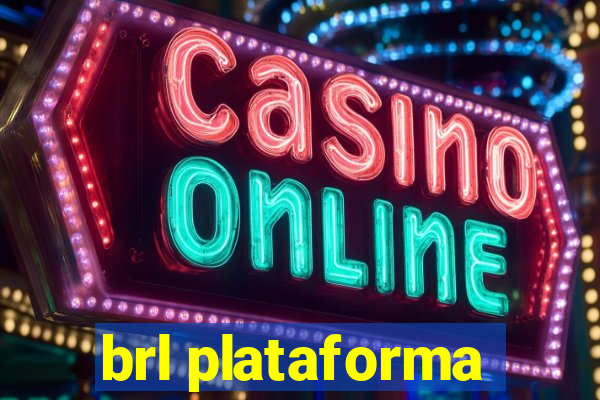 brl plataforma