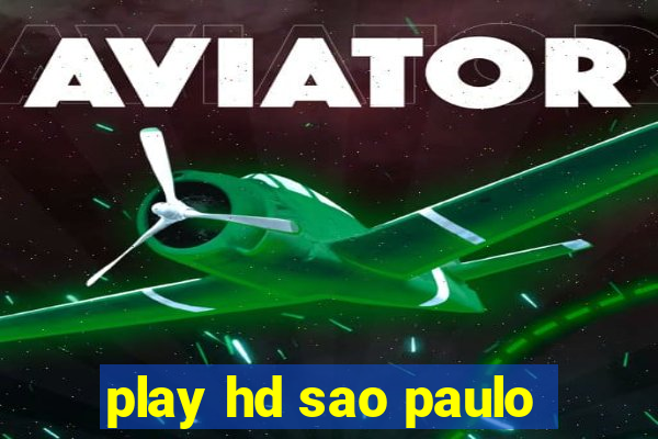 play hd sao paulo