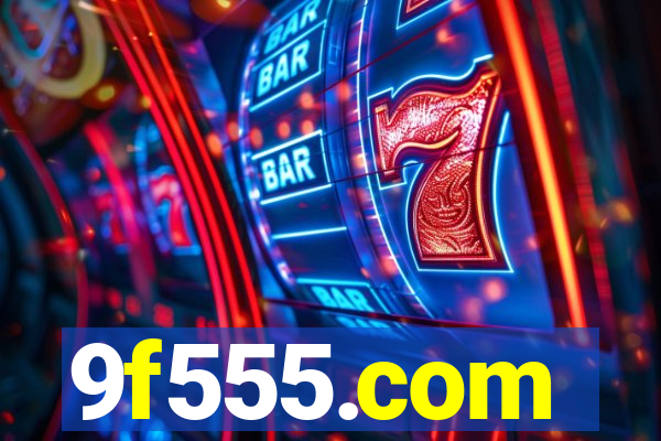 9f555.com