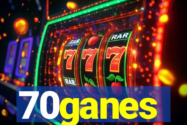 70ganes