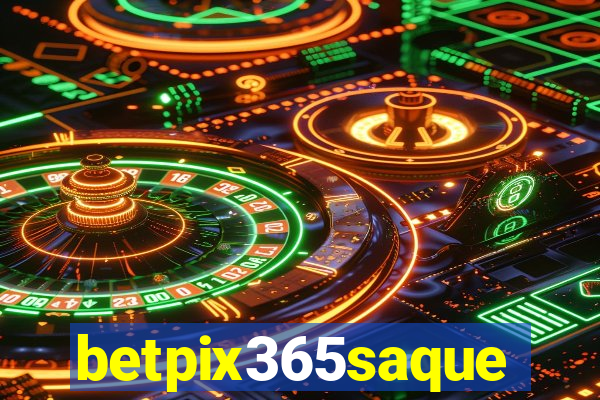 betpix365saque