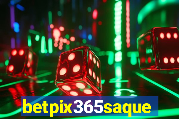betpix365saque