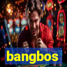 bangbos