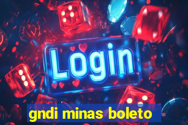 gndi minas boleto