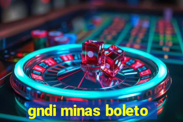 gndi minas boleto